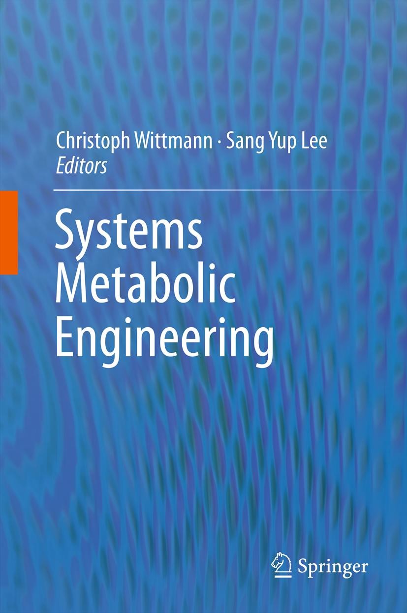Titlebook: Systems Metabolic Engineering; Christoph Wittmann,Sang Yup Lee Book 2012 Springer Science+Business Media Dordrecht 2012 In Silico Design o Titlebook: Systems Metabolic Engineering; Christoph Wittmann,Sang Yup Lee Book 2012 Springer Science+Business Media Dordrecht 2012 In Silico Design o