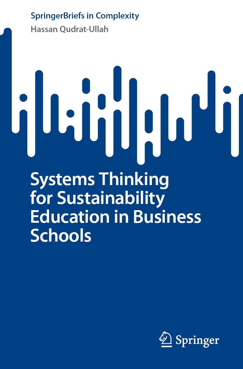 Titlebook: Systems Thinking for Sustainability Education in Business Schools; Hassan Qudrat-Ullah Book 2024 The Author(s), under exclusive license to Titlebook: Systems Thinking for Sustainability Education in Business Schools; Hassan Qudrat-Ullah Book 2024 The Author(s), under exclusive license to
