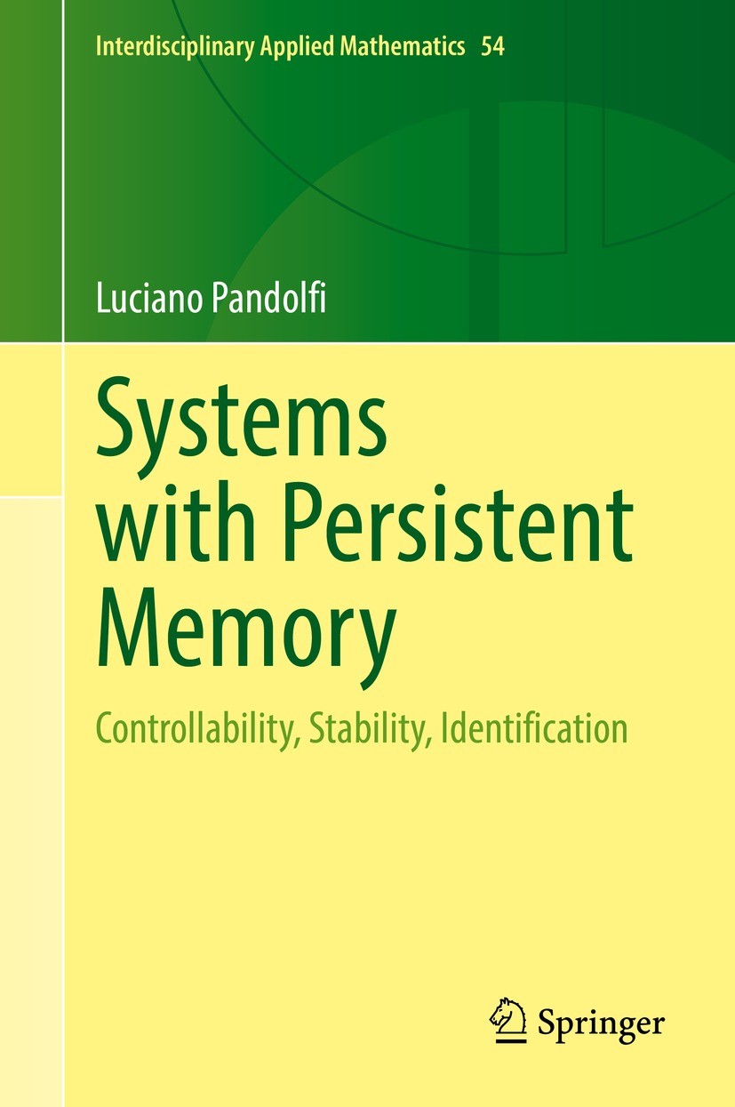 Titlebook: Systems with Persistent Memory; Controllability, Sta Luciano Pandolfi Book 2021 The Editor(s) (if applicable) and The Author(s), under excl Titlebook: Systems with Persistent Memory; Controllability, Sta Luciano Pandolfi Book 2021 The Editor(s) (if applicable) and The Author(s), under excl