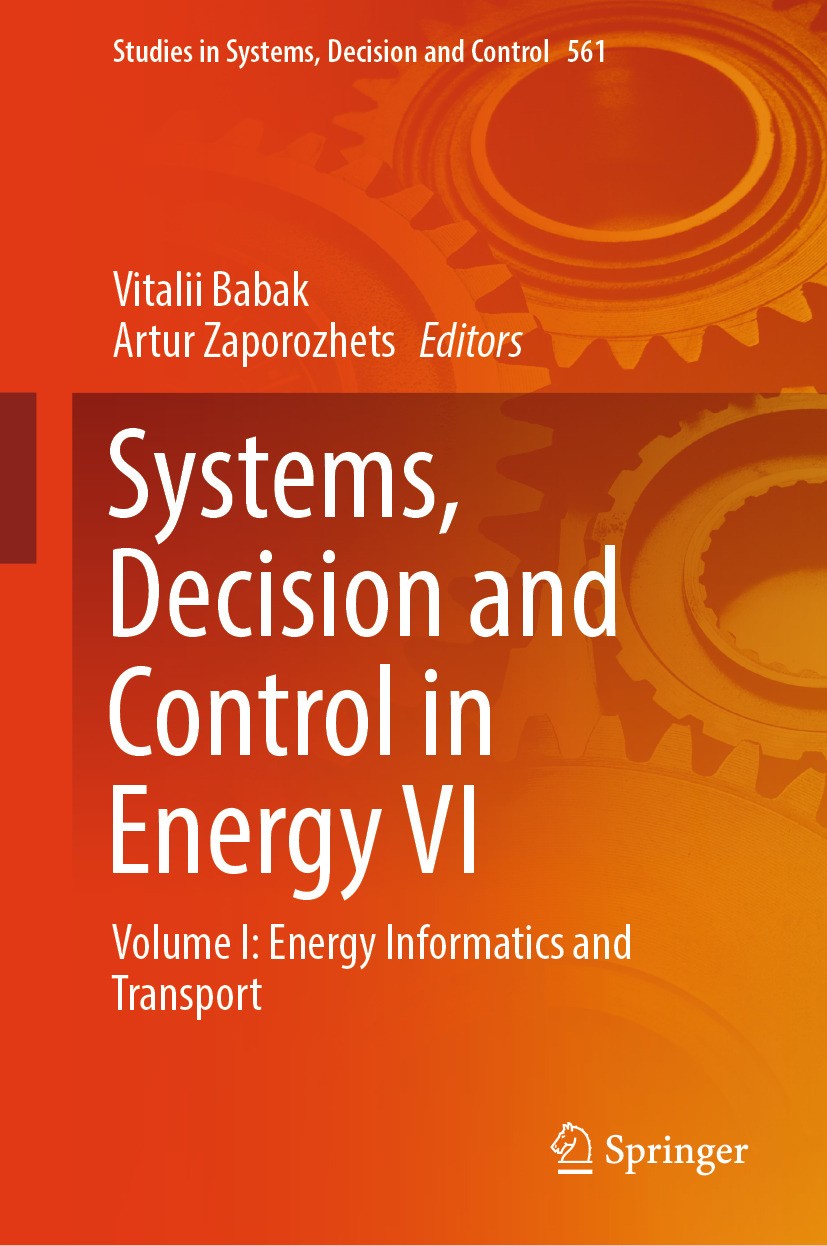 Titlebook: Systems, Decision and Control in Energy VI; Volume I: Energy Inf Vitalii Babak,Artur Zaporozhets Book 2024 The Editor(s) (if applicable) an Titlebook: Systems, Decision and Control in Energy VI; Volume I: Energy Inf Vitalii Babak,Artur Zaporozhets Book 2024 The Editor(s) (if applicable) an