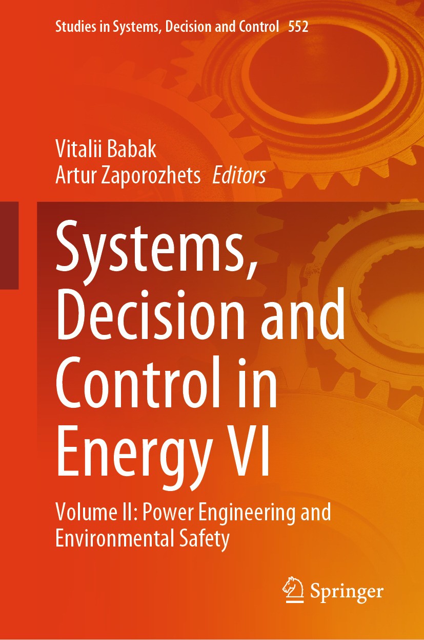 Titlebook: Systems, Decision and Control in Energy VI; Volume II: Power Eng Vitalii Babak,Artur Zaporozhets Book 2024 The Editor(s) (if applicable) an Titlebook: Systems, Decision and Control in Energy VI; Volume II: Power Eng Vitalii Babak,Artur Zaporozhets Book 2024 The Editor(s) (if applicable) an