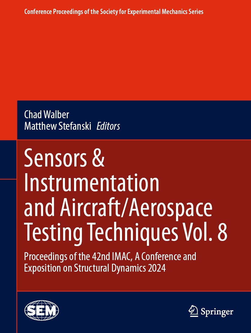 Titlebook: Sensors & Instrumentation and Aircraft/Aerospace Testing Techniques Vol. 8; Proceedings of the 4 Chad Walber,Matthew Stefanski Conference p Titlebook: Sensors & Instrumentation and Aircraft/Aerospace Testing Techniques Vol. 8; Proceedings of the 4 Chad Walber,Matthew Stefanski Conference p
