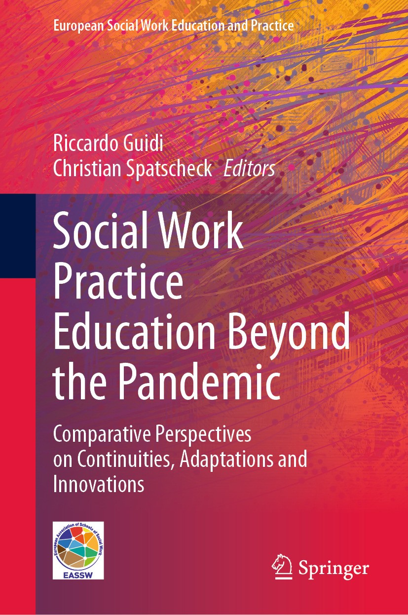 Titlebook: Social Work Practice Education Beyond the Pandemic; Comparative Perspect Riccardo Guidi,Christian Spatscheck Book 2024 The Editor(s) (if ap Titlebook: Social Work Practice Education Beyond the Pandemic; Comparative Perspect Riccardo Guidi,Christian Spatscheck Book 2024 The Editor(s) (if ap