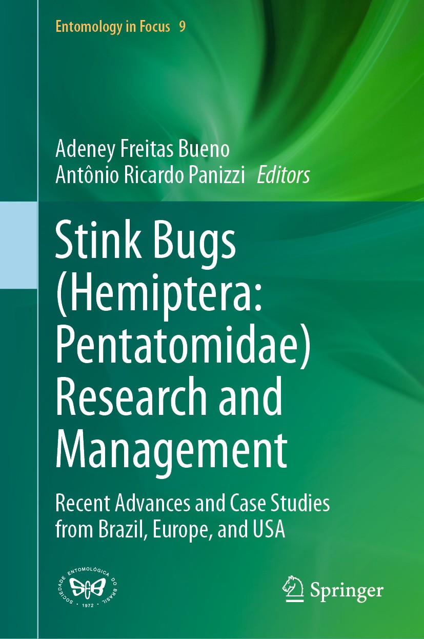 Titlebook: Stink Bugs (Hemiptera: Pentatomidae) Research and Management; Recent Advances and Adeney Freitas Bueno,Antônio Ricardo Panizzi Book 2024 T Titlebook: Stink Bugs (Hemiptera: Pentatomidae) Research and Management; Recent Advances and Adeney Freitas Bueno,Antônio Ricardo Panizzi Book 2024 T