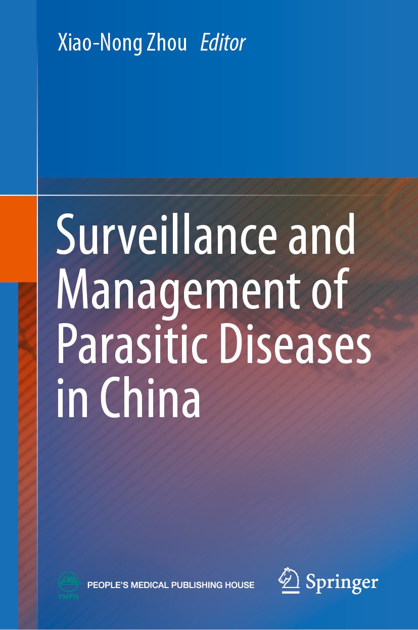 Titlebook: Surveillance and Management of Parasitic Diseases in China; Xiao-Nong Zhou Book 2024 People‘s Medical Publishing House, PR of China 2024 D Titlebook: Surveillance and Management of Parasitic Diseases in China; Xiao-Nong Zhou Book 2024 People‘s Medical Publishing House, PR of China 2024 D