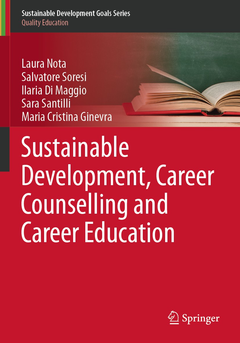 Titlebook: Sustainable Development, Career Counselling and Career Education; Laura Nota,Salvatore Soresi,Maria Cristina Ginevra Book 2020 The Editor( Titlebook: Sustainable Development, Career Counselling and Career Education; Laura Nota,Salvatore Soresi,Maria Cristina Ginevra Book 2020 The Editor(