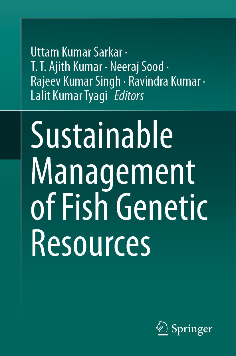 Titlebook: Sustainable Management of Fish Genetic Resources; Uttam Kumar Sarkar,T. T. Ajith Kumar,Lalit Kumar T Book 2024 The Editor(s) (if applicabl Titlebook: Sustainable Management of Fish Genetic Resources; Uttam Kumar Sarkar,T. T. Ajith Kumar,Lalit Kumar T Book 2024 The Editor(s) (if applicabl