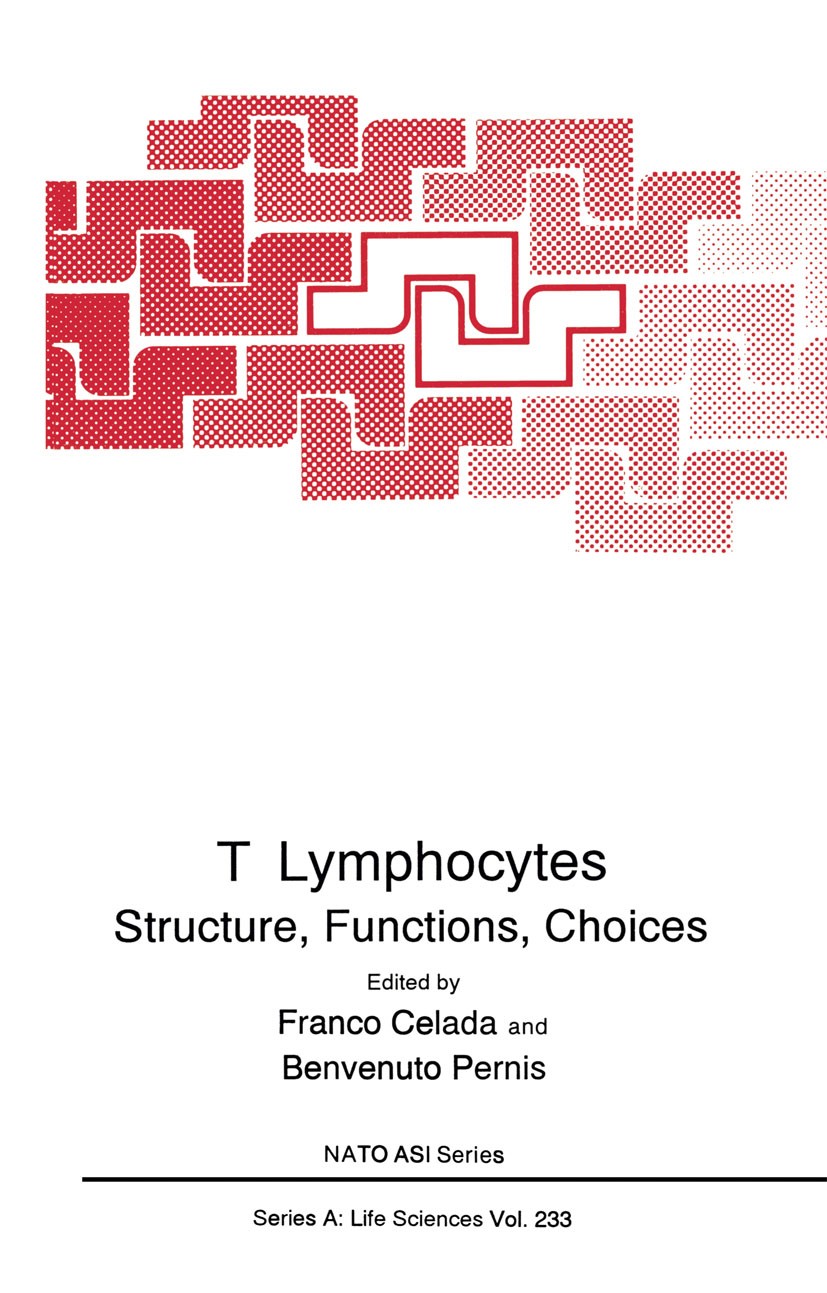 Titlebook: T Lymphocytes; Structure, Functions Franco Celada,Benvenuto Pernis Book 1992 Springer Science+Business Media New York 1992 Antigen.HIV.T ce Titlebook: T Lymphocytes; Structure, Functions Franco Celada,Benvenuto Pernis Book 1992 Springer Science+Business Media New York 1992 Antigen.HIV.T ce