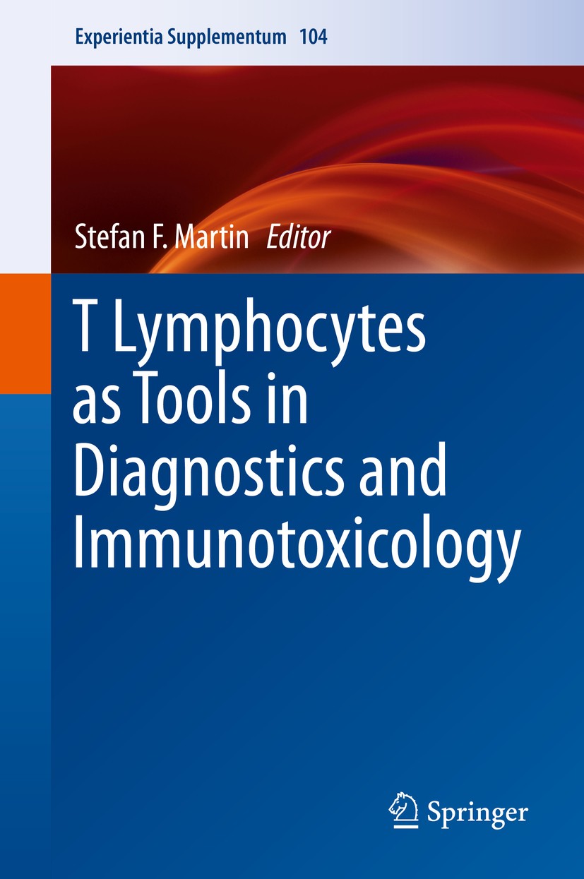 Titlebook: T Lymphocytes as Tools in Diagnostics and Immunotoxicology; Stefan F. Martin Book 2014 Springer Basel 2014 Contact allergen.Hypersensitivi Titlebook: T Lymphocytes as Tools in Diagnostics and Immunotoxicology; Stefan F. Martin Book 2014 Springer Basel 2014 Contact allergen.Hypersensitivi