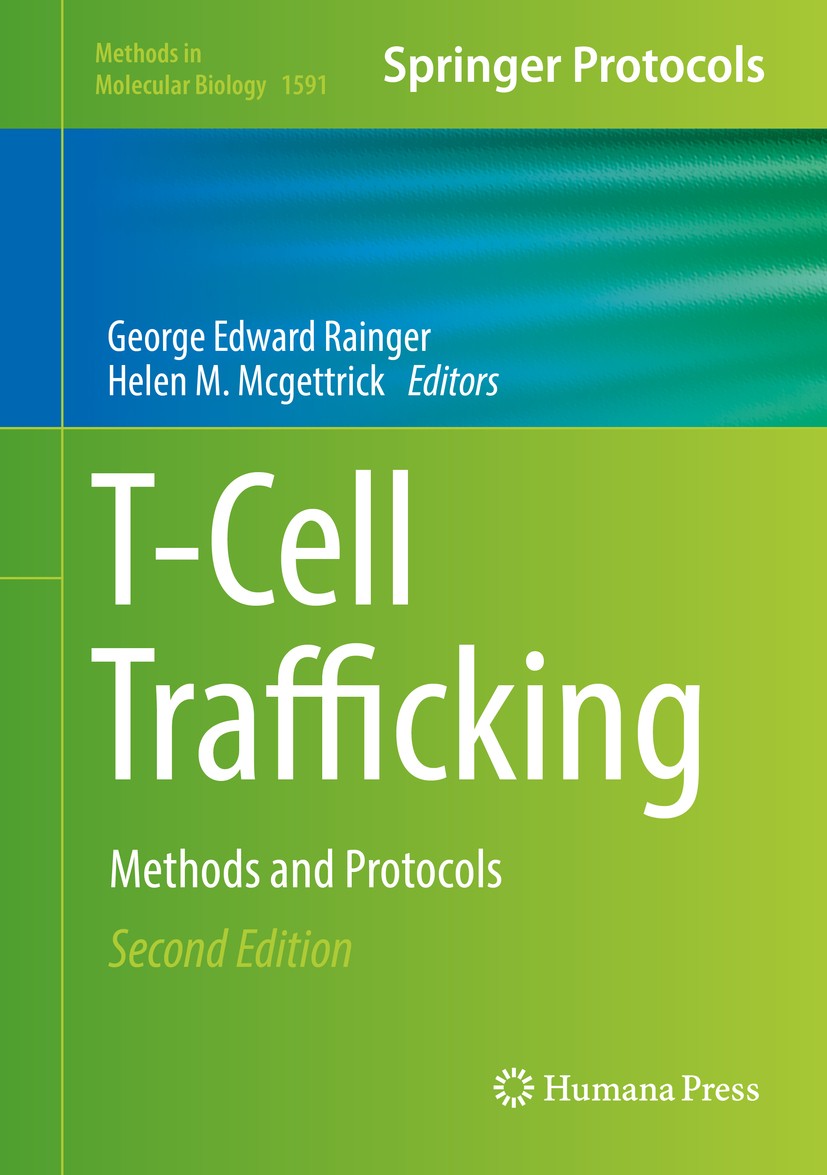 Titlebook: T-Cell Trafficking; Methods and Protocol George Edward Rainger,Helen M. Mcgettrick Book 2017Latest edition Springer Science+Business Media Titlebook: T-Cell Trafficking; Methods and Protocol George Edward Rainger,Helen M. Mcgettrick Book 2017Latest edition Springer Science+Business Media