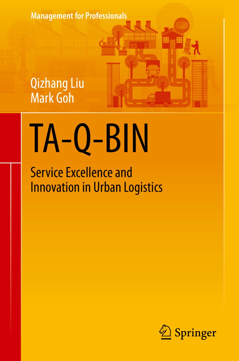 Titlebook: TA-Q-BIN; Service Excellence a Qizhang Liu,Mark Goh Book 2015 Springer Science+Business Media Singapore 2015 Corporate Social Responsibilit Titlebook: TA-Q-BIN; Service Excellence a Qizhang Liu,Mark Goh Book 2015 Springer Science+Business Media Singapore 2015 Corporate Social Responsibilit