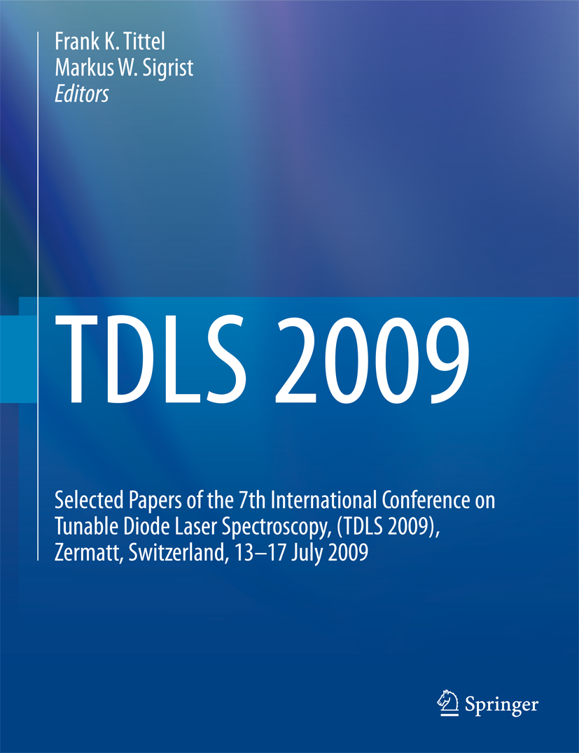 Titlebook: TDLS 2009; Selected Papers of t Frank K. Tittel,Markus W. Sigrist Conference proceedings 2011Latest edition Springer-Verlag Berlin Heidelbe Titlebook: TDLS 2009; Selected Papers of t Frank K. Tittel,Markus W. Sigrist Conference proceedings 2011Latest edition Springer-Verlag Berlin Heidelbe