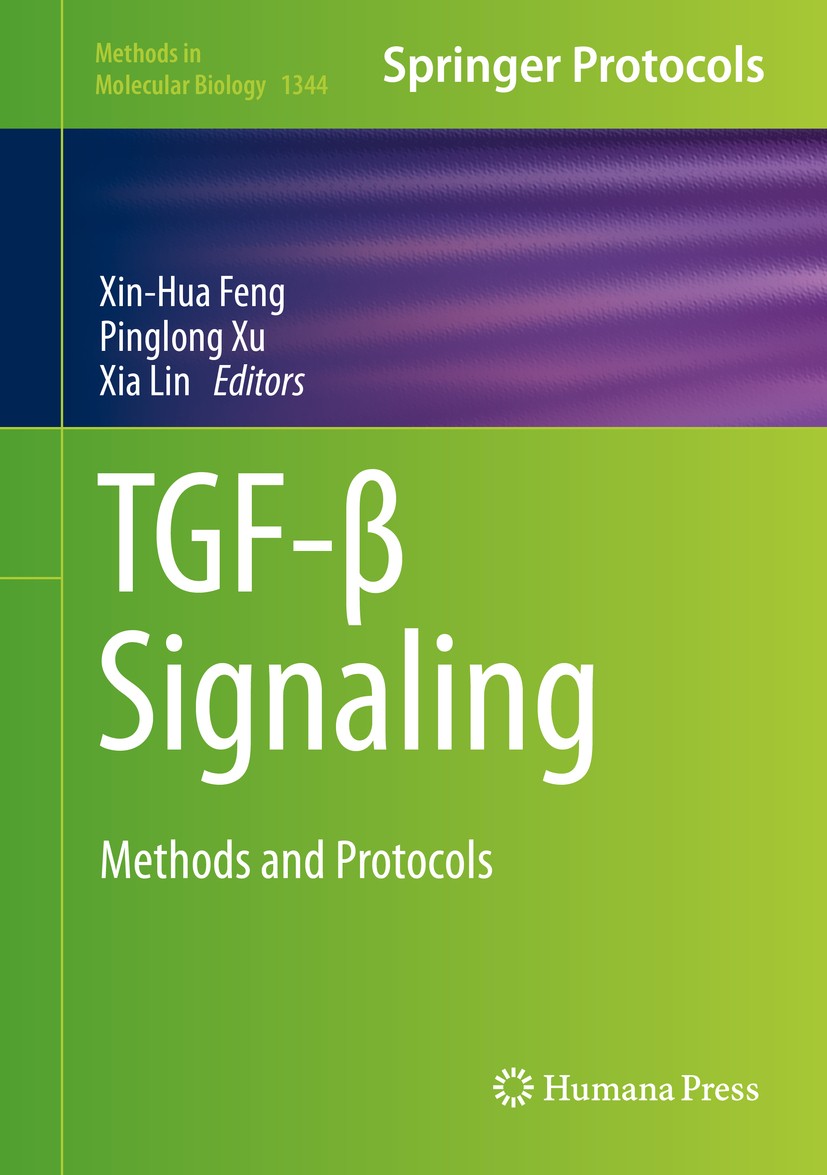 Titlebook: TGF-β Signaling; Methods and Protocol Xin-Hua Feng,Pinglong Xu,Xia Lin Book 2016 Springer Science+Business Media New York 2016 Th different Titlebook: TGF-β Signaling; Methods and Protocol Xin-Hua Feng,Pinglong Xu,Xia Lin Book 2016 Springer Science+Business Media New York 2016 Th different