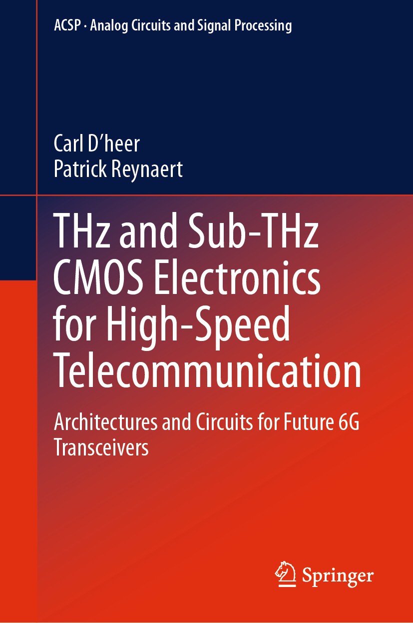 Titlebook: THz and Sub-THz CMOS Electronics for High-Speed Telecommunication; Architectures and Ci Carl D’heer,Patrick Reynaert Book 2024 The Editor(s Titlebook: THz and Sub-THz CMOS Electronics for High-Speed Telecommunication; Architectures and Ci Carl D’heer,Patrick Reynaert Book 2024 The Editor(s