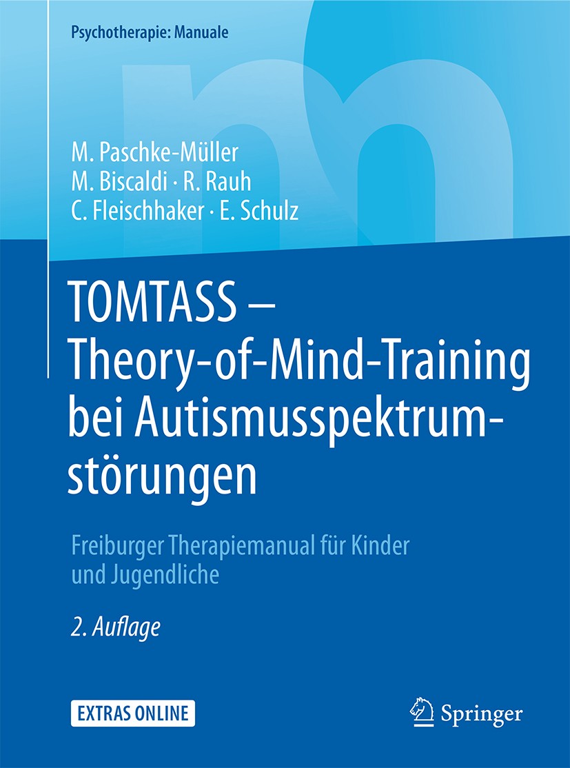 Titlebook: TOMTASS - Theory-of-Mind-Training bei Autismusspektrumstörungen; Freiburger Therapiem Mirjam S. Paschke-Müller,Monica Biscaldi,Eberhard Bo Titlebook: TOMTASS - Theory-of-Mind-Training bei Autismusspektrumstörungen; Freiburger Therapiem Mirjam S. Paschke-Müller,Monica Biscaldi,Eberhard Bo