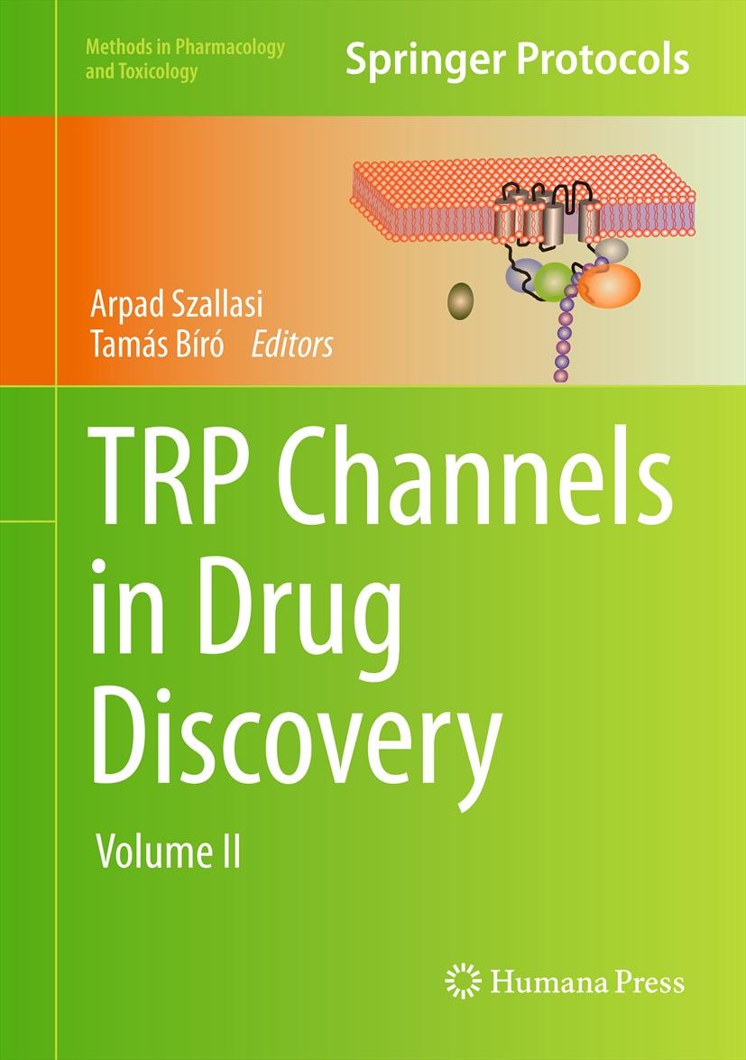 Titlebook: TRP Channels in Drug Discovery; Volume II Arpad Szallasi,Tamás Bíró Book 2012 Springer Science+Business Media, LLC 2012 Brain disorders.Car Titlebook: TRP Channels in Drug Discovery; Volume II Arpad Szallasi,Tamás Bíró Book 2012 Springer Science+Business Media, LLC 2012 Brain disorders.Car