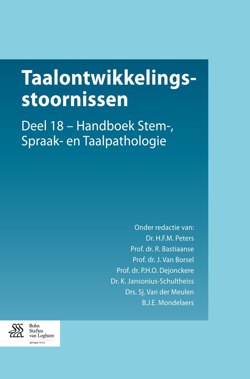 Titlebook: Taalontwikkelingsstoornissen; Deel 18 - Handboek S H.F.M. Peters,R. Bastiaanse,B.J.E. Mondelaers Book 2014Latest edition Bohn Stafleu van L Titlebook: Taalontwikkelingsstoornissen; Deel 18 - Handboek S H.F.M. Peters,R. Bastiaanse,B.J.E. Mondelaers Book 2014Latest edition Bohn Stafleu van L