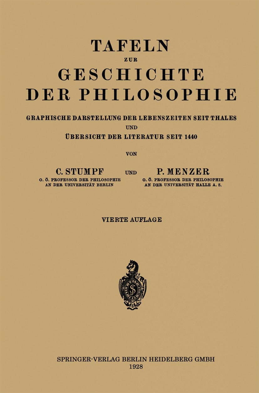 Titlebook: Tafeln zur Geschichte der Philosophie; Graphische Darstellu C. Stumpf,P. Menzer Book 1928Latest edition Springer-Verlag Berlin Heidelberg 1 Titlebook: Tafeln zur Geschichte der Philosophie; Graphische Darstellu C. Stumpf,P. Menzer Book 1928Latest edition Springer-Verlag Berlin Heidelberg 1