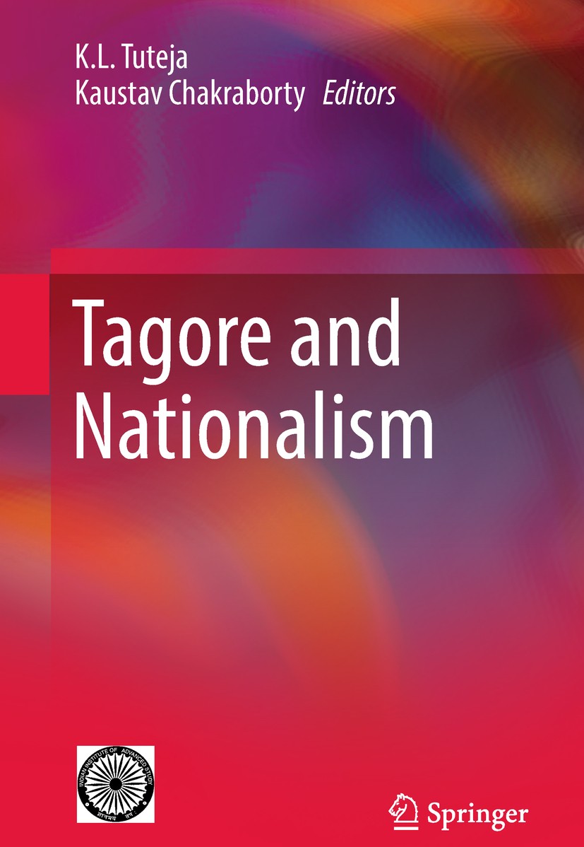 Titlebook: Tagore and Nationalism; K. L. Tuteja,Kaustav Chakraborty Book 2017 Indian Institute of Advanced Study, Shimla 2017 vernacular nationalism. Titlebook: Tagore and Nationalism; K. L. Tuteja,Kaustav Chakraborty Book 2017 Indian Institute of Advanced Study, Shimla 2017 vernacular nationalism.