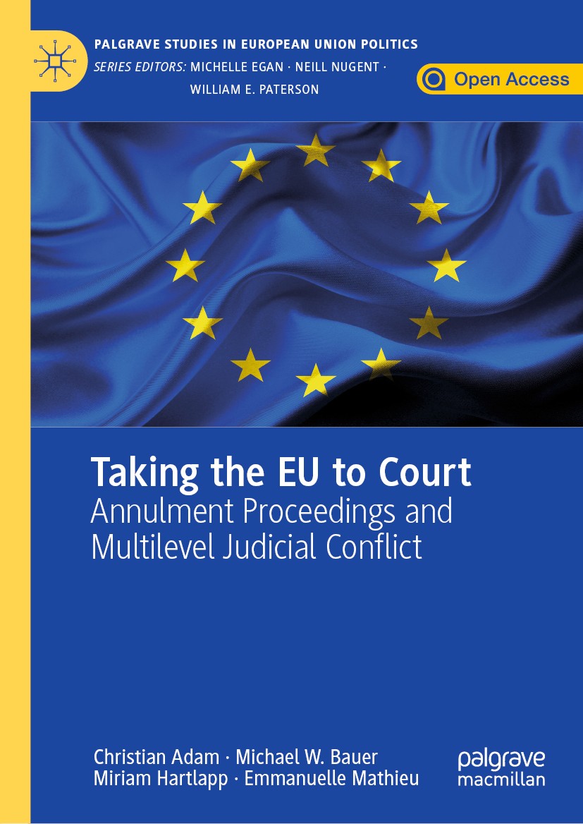 Titlebook: Taking the EU to Court; Annulment Proceeding Christian Adam,Michael W. Bauer,Emmanuelle Mathieu Book‘‘‘‘‘‘‘‘ 2020 The Editor(s) (if applica Titlebook: Taking the EU to Court; Annulment Proceeding Christian Adam,Michael W. Bauer,Emmanuelle Mathieu Book‘‘‘‘‘‘‘‘ 2020 The Editor(s) (if applica