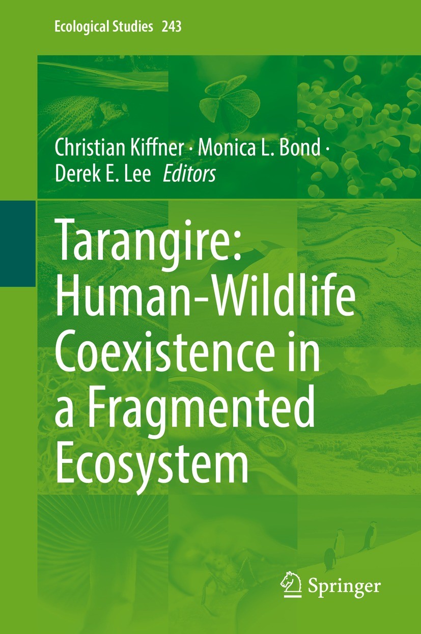 Titlebook: Tarangire: Human-Wildlife Coexistence in a Fragmented Ecosystem; Christian Kiffner,Monica L. Bond,Derek E. Lee Book 2022 The Editor(s) (if Titlebook: Tarangire: Human-Wildlife Coexistence in a Fragmented Ecosystem; Christian Kiffner,Monica L. Bond,Derek E. Lee Book 2022 The Editor(s) (if