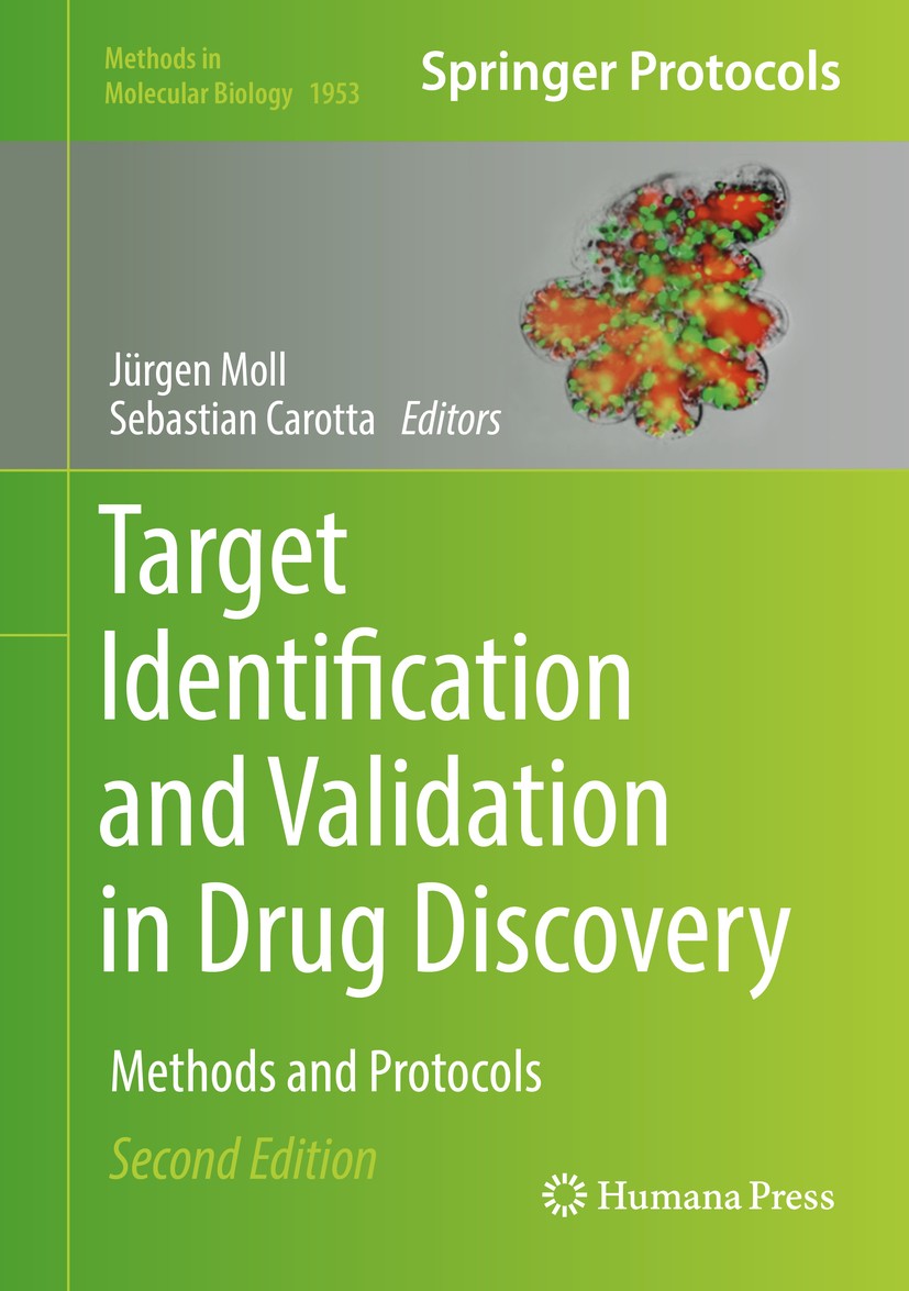 Titlebook: Target Identification and Validation in Drug Discovery; Methods and Protocol Jürgen Moll,Sebastian Carotta Book 2019Latest edition Springer Titlebook: Target Identification and Validation in Drug Discovery; Methods and Protocol Jürgen Moll,Sebastian Carotta Book 2019Latest edition Springer