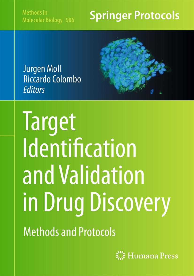 Titlebook: Target Identification and Validation in Drug Discovery; Methods and Protocol Jurgen Moll,Riccardo Colombo Book 2013 Springer Science+Busine Titlebook: Target Identification and Validation in Drug Discovery; Methods and Protocol Jurgen Moll,Riccardo Colombo Book 2013 Springer Science+Busine
