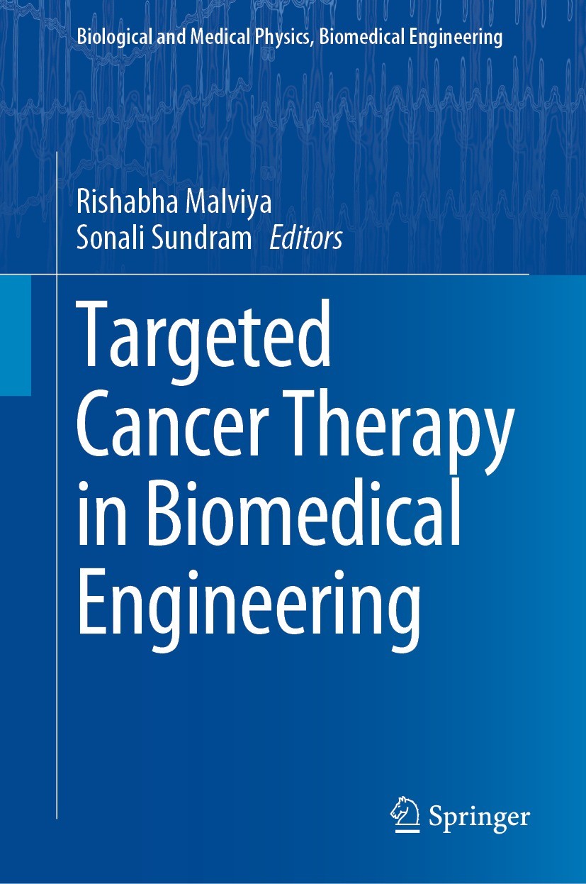 Titlebook: Targeted Cancer Therapy in Biomedical Engineering; Rishabha Malviya,Sonali Sundram Book 2023 The Editor(s) (if applicable) and The Author( Titlebook: Targeted Cancer Therapy in Biomedical Engineering; Rishabha Malviya,Sonali Sundram Book 2023 The Editor(s) (if applicable) and The Author(