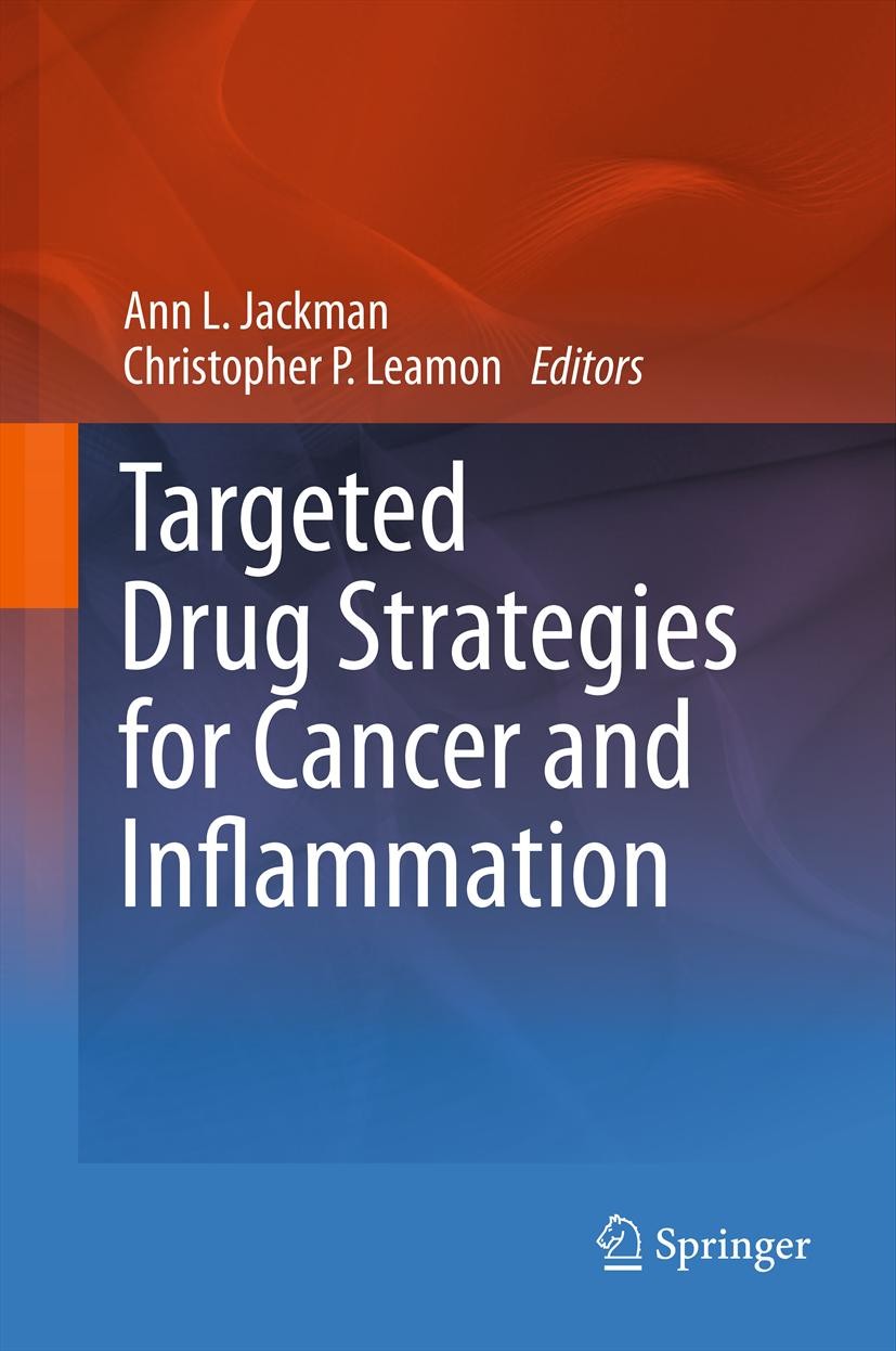 Titlebook: Targeted Drug Strategies for Cancer and Inflammation; Ann L. Jackman,Christopher P. Leamon Book 2011 Springer Science+Business Media, LLC Titlebook: Targeted Drug Strategies for Cancer and Inflammation; Ann L. Jackman,Christopher P. Leamon Book 2011 Springer Science+Business Media, LLC