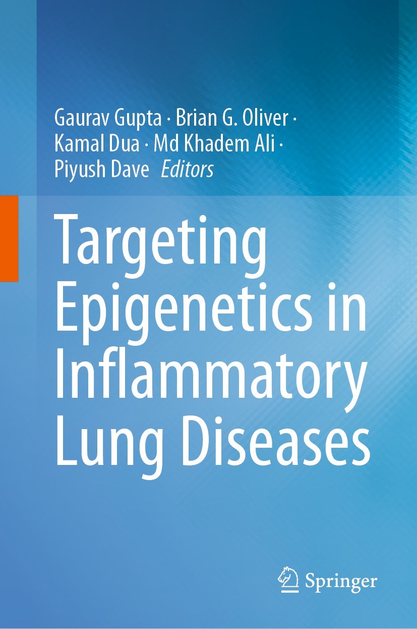 Titlebook: Targeting Epigenetics in Inflammatory Lung Diseases; Gaurav Gupta,Brian G. Oliver,Piyush Dave Book 2023 The Editor(s) (if applicable) and Titlebook: Targeting Epigenetics in Inflammatory Lung Diseases; Gaurav Gupta,Brian G. Oliver,Piyush Dave Book 2023 The Editor(s) (if applicable) and