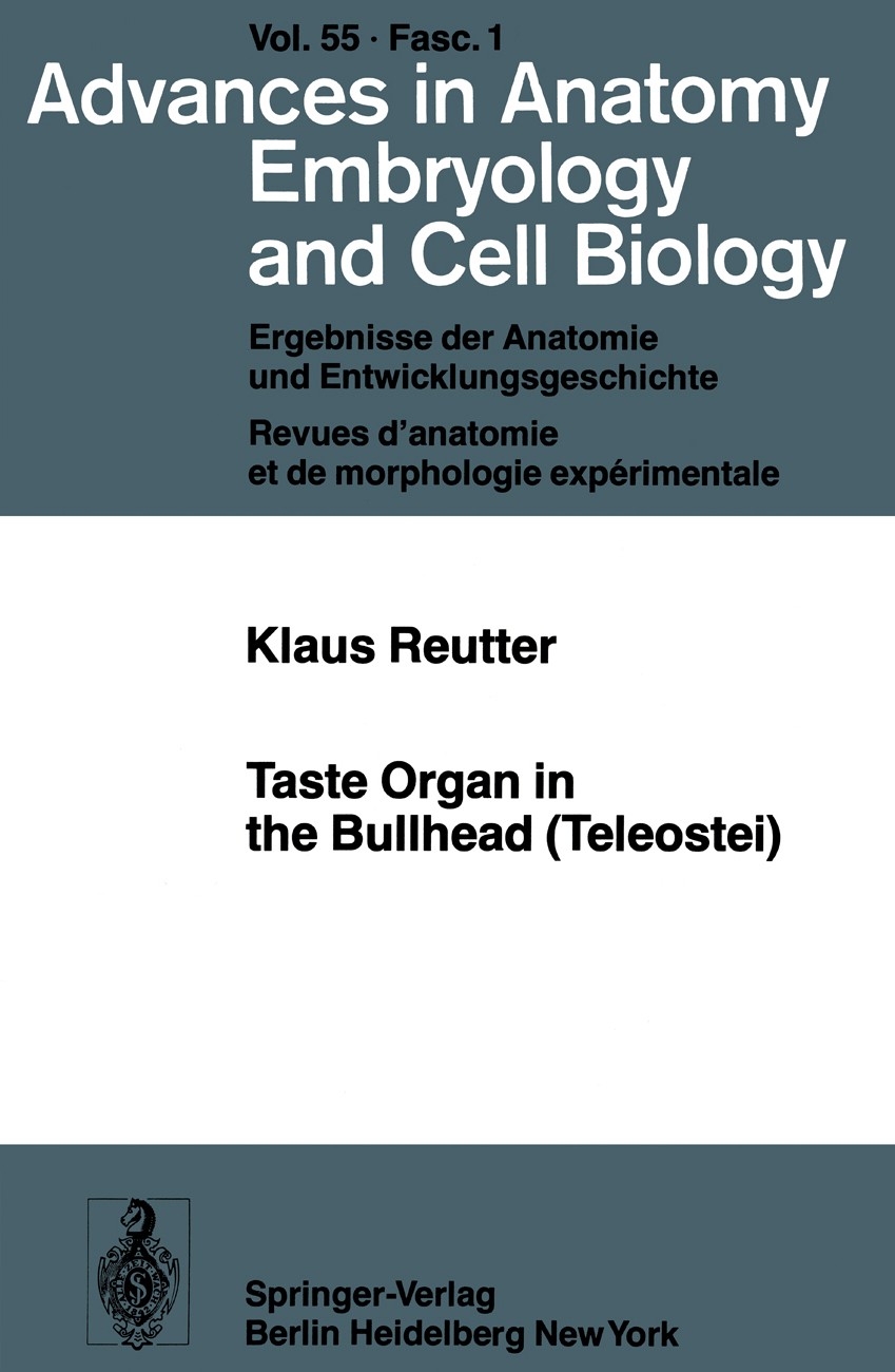 Titlebook: Taste Organ in the Bullhead (Teleostei); Klaus Reutter Book 1978 The Editor(s) (if applicable) and The Author(s), under exclusive license Titlebook: Taste Organ in the Bullhead (Teleostei); Klaus Reutter Book 1978 The Editor(s) (if applicable) and The Author(s), under exclusive license