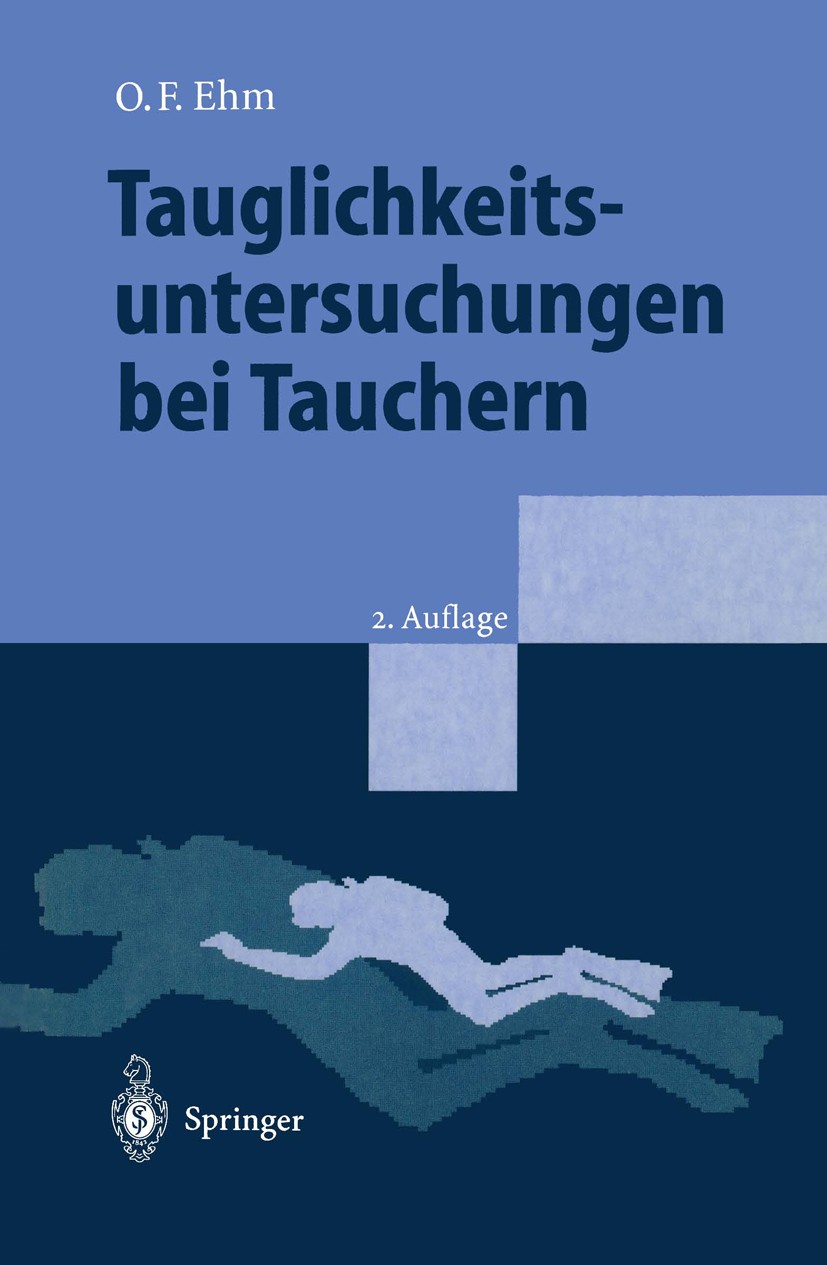 Titlebook: Tauglichkeitsuntersuchungen bei Tauchern; Oskar Franz Ehm Book 1995Latest edition Springer-Verlag Berlin Heidelberg 1995 Behindertentauche Titlebook: Tauglichkeitsuntersuchungen bei Tauchern; Oskar Franz Ehm Book 1995Latest edition Springer-Verlag Berlin Heidelberg 1995 Behindertentauche