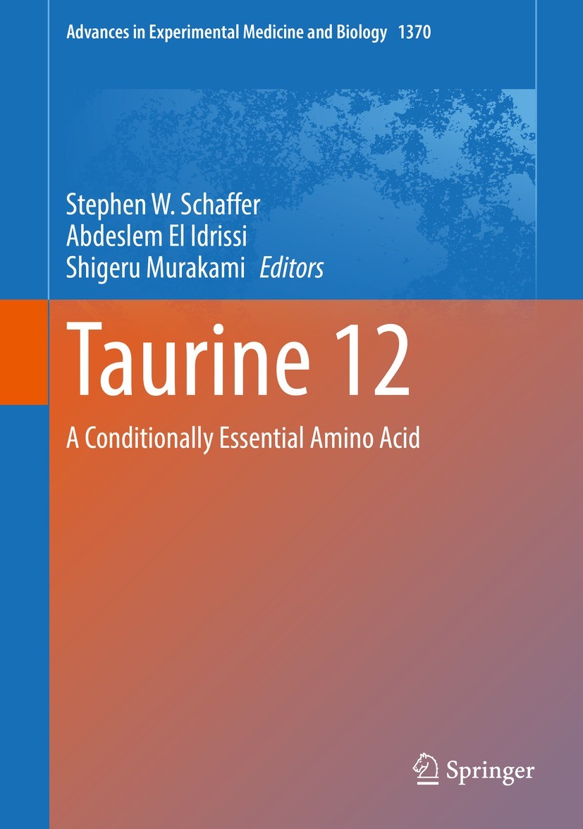 Titlebook: Taurine 12; A Conditionally Esse Stephen W. Schaffer,Abdeslem El Idrissi,Shigeru Mu Book 2022 The Editor(s) (if applicable) and The Author( Titlebook: Taurine 12; A Conditionally Esse Stephen W. Schaffer,Abdeslem El Idrissi,Shigeru Mu Book 2022 The Editor(s) (if applicable) and The Author(