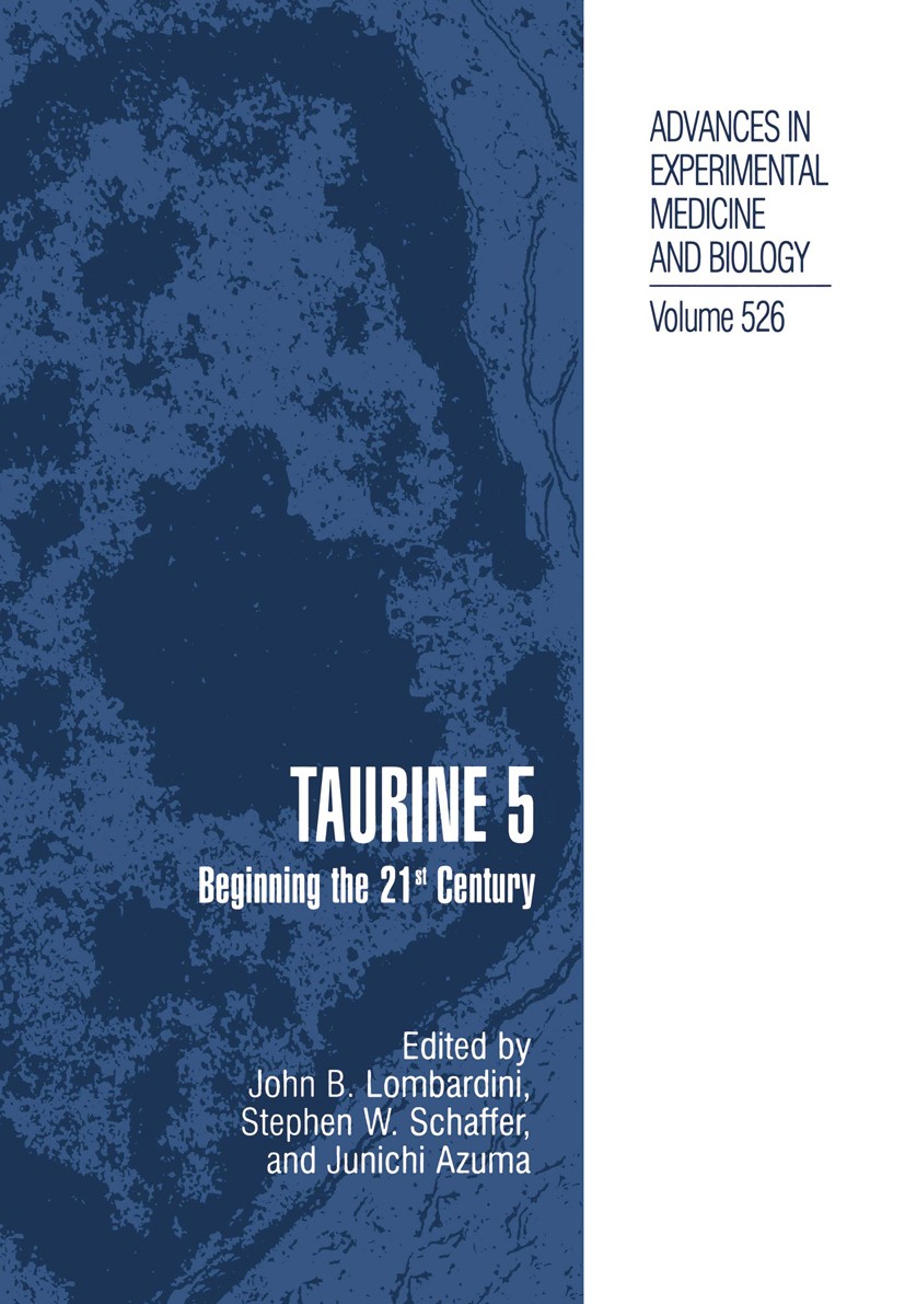 Titlebook: Taurine 5; Beginning the 21st C John B. Lombardini,Stephen W. Schaffer,Junichi Azu Book 2003 The Editor(s) (if applicable) and The Author(s Titlebook: Taurine 5; Beginning the 21st C John B. Lombardini,Stephen W. Schaffer,Junichi Azu Book 2003 The Editor(s) (if applicable) and The Author(s