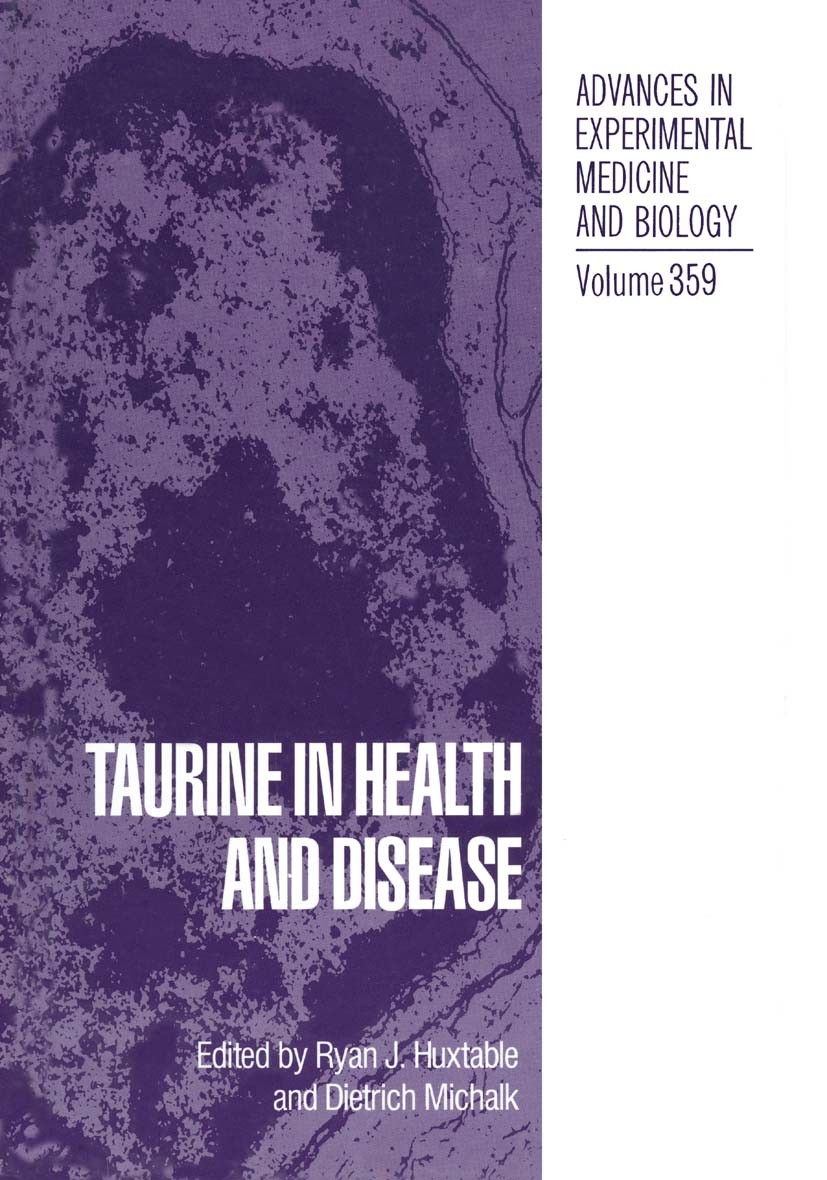 Titlebook: Taurine in Health and Disease; Ryan J. Huxtable,Dietrich Michalk Book 1994 The Editor(s) (if applicable) and The Author(s), under exclusiv Titlebook: Taurine in Health and Disease; Ryan J. Huxtable,Dietrich Michalk Book 1994 The Editor(s) (if applicable) and The Author(s), under exclusiv