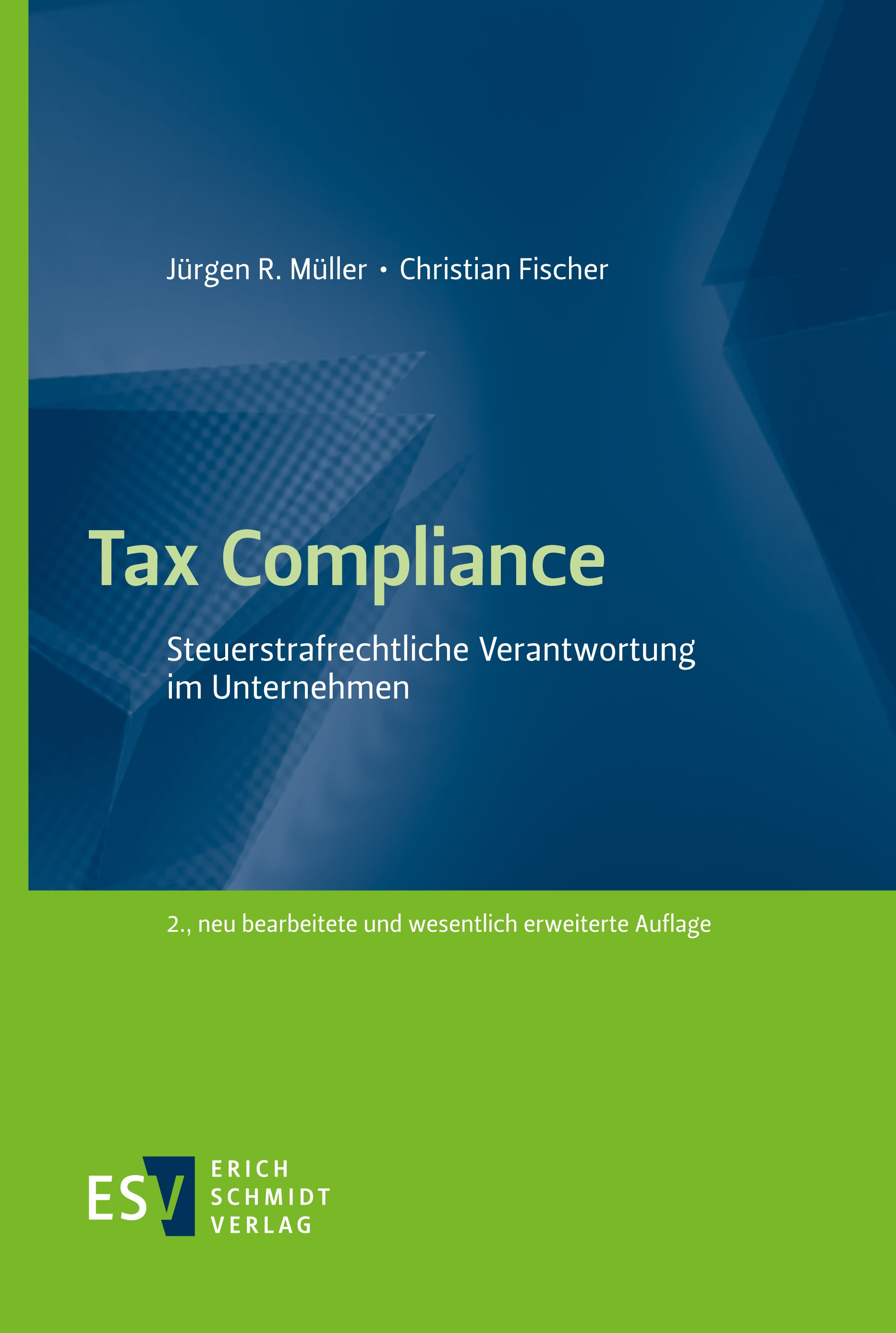 Titlebook: Tax Compliance; Jürgen R. Müller,Christian Fischer Book 2022Latest edition Erich Schmidt Verlag GmbH & Co. KG 2022 Compliance.Steuerrecht. Titlebook: Tax Compliance; Jürgen R. Müller,Christian Fischer Book 2022Latest edition Erich Schmidt Verlag GmbH & Co. KG 2022 Compliance.Steuerrecht.