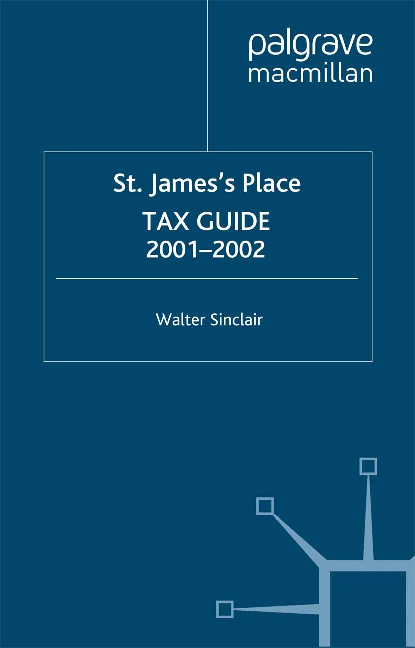 Titlebook: Tax Guide 2001–2002; Walter Sinclair Book 2001 Fiscal Services Ltd 2001 capital.taxation.value-added tax Titlebook: Tax Guide 2001–2002; Walter Sinclair Book 2001 Fiscal Services Ltd 2001 capital.taxation.value-added tax