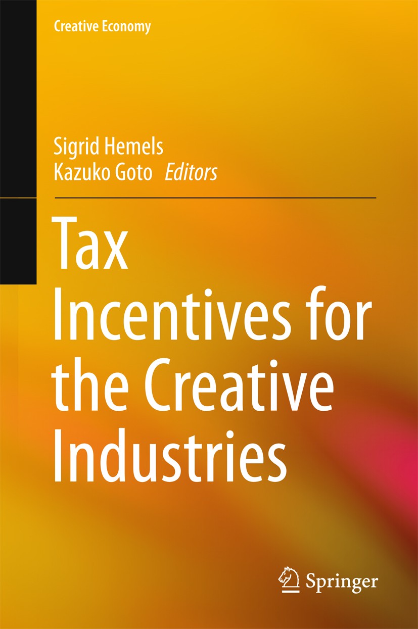 Titlebook: Tax Incentives for the Creative Industries; Sigrid Hemels,Kazuko Goto Book 2017 Springer Science+Business Media Singapore 2017 creative in Titlebook: Tax Incentives for the Creative Industries; Sigrid Hemels,Kazuko Goto Book 2017 Springer Science+Business Media Singapore 2017 creative in