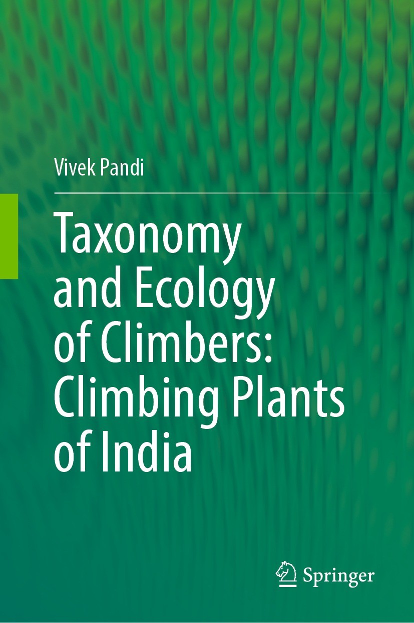 Titlebook: Taxonomy and Ecology of Climbers: Climbing Plants of India; Vivek Pandi Book 2023 The Editor(s) (if applicable) and The Author(s), under e Titlebook: Taxonomy and Ecology of Climbers: Climbing Plants of India; Vivek Pandi Book 2023 The Editor(s) (if applicable) and The Author(s), under e