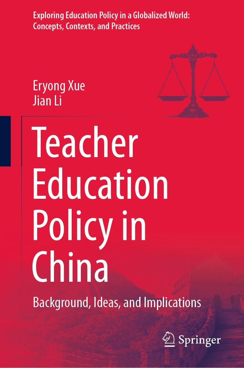 Titlebook: Teacher Education Policy in China; Background, Ideas, a Eryong Xue,Jian Li Book 2021 The Editor(s) (if applicable) and The Author(s), under Titlebook: Teacher Education Policy in China; Background, Ideas, a Eryong Xue,Jian Li Book 2021 The Editor(s) (if applicable) and The Author(s), under