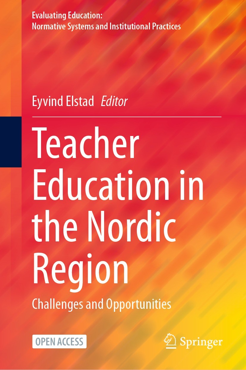 Titlebook: Teacher Education in the Nordic Region; Challenges and Oppor Eyvind Elstad Book‘‘‘‘‘‘‘‘ 2023 The Editor(s) (if applicable) and The Author(s Titlebook: Teacher Education in the Nordic Region; Challenges and Oppor Eyvind Elstad Book‘‘‘‘‘‘‘‘ 2023 The Editor(s) (if applicable) and The Author(s