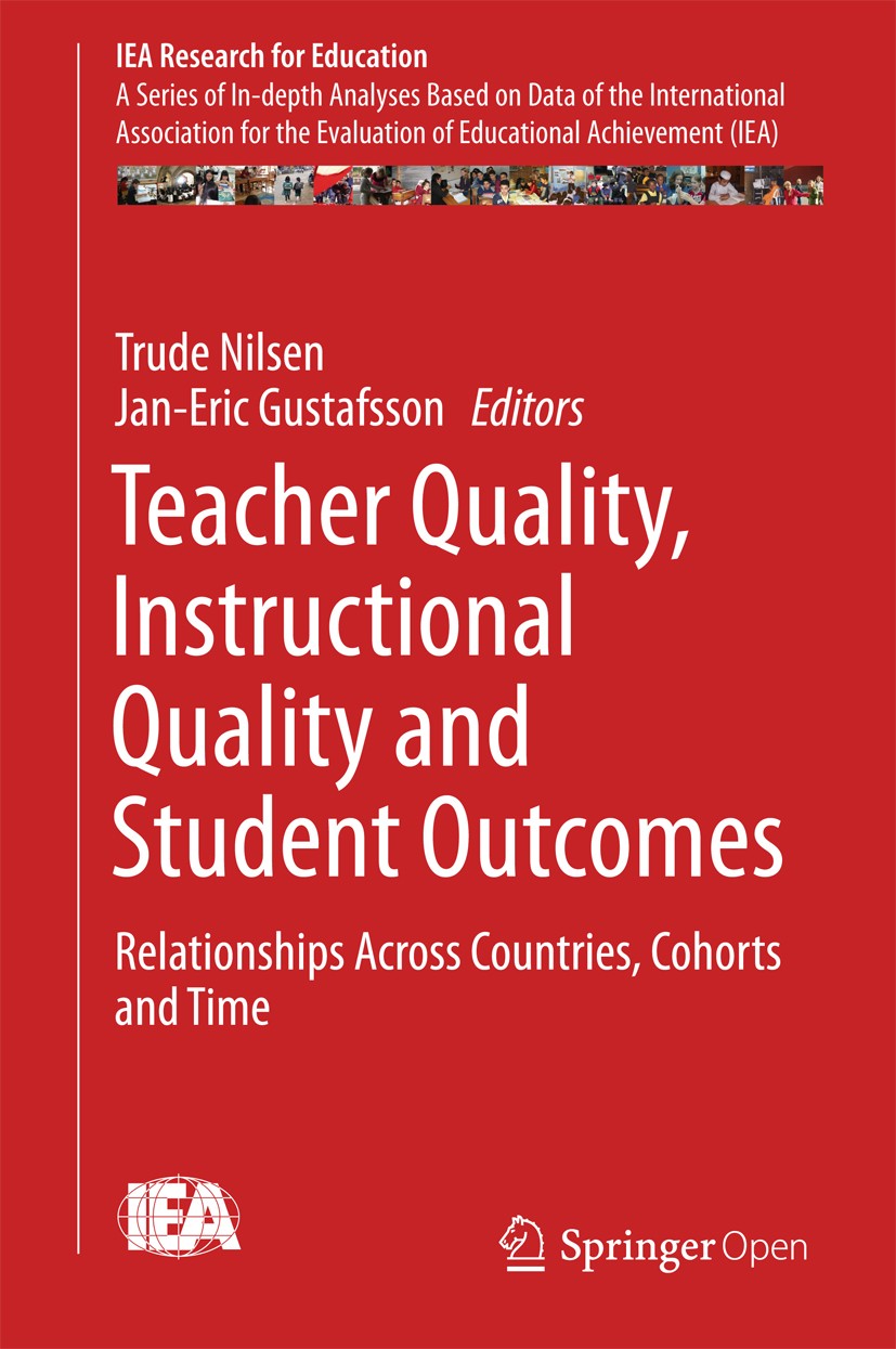 Titlebook: Teacher Quality, Instructional Quality and Student Outcomes; Relationships Across Trude Nilsen,Jan-Eric Gustafsson Book‘‘‘‘‘‘‘‘ 2016 Intern Titlebook: Teacher Quality, Instructional Quality and Student Outcomes; Relationships Across Trude Nilsen,Jan-Eric Gustafsson Book‘‘‘‘‘‘‘‘ 2016 Intern