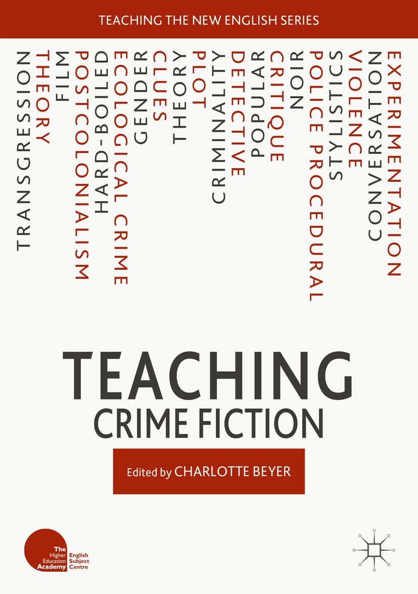 Titlebook: Teaching Crime Fiction; Charlotte Beyer Book 2018 The Editor(s) (if applicable) and The Author(s) 2018 Detective.Film.Murder Mystery.Whodu Titlebook: Teaching Crime Fiction; Charlotte Beyer Book 2018 The Editor(s) (if applicable) and The Author(s) 2018 Detective.Film.Murder Mystery.Whodu