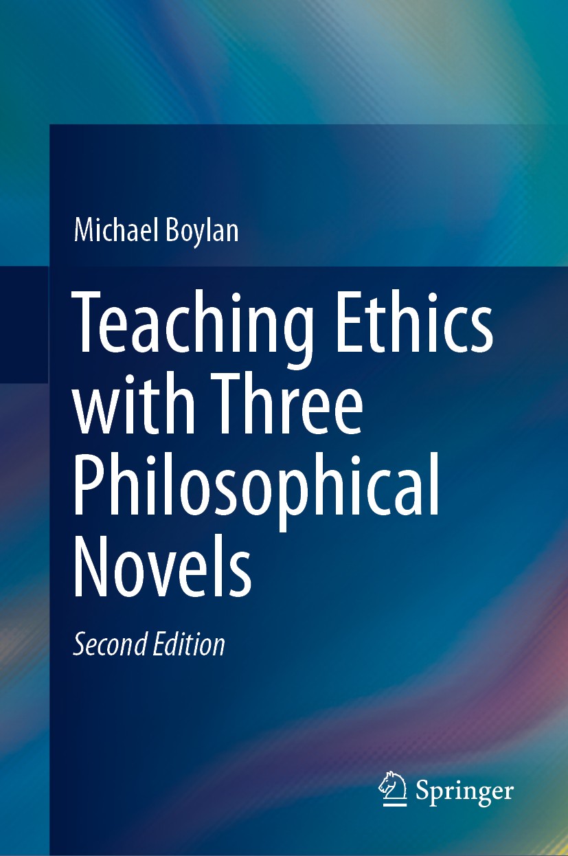 Titlebook: Teaching Ethics with Three Philosophical Novels; Michael Boylan Textbook 2019Latest edition Springer Nature Switzerland AG 2019 Kant Prima Titlebook: Teaching Ethics with Three Philosophical Novels; Michael Boylan Textbook 2019Latest edition Springer Nature Switzerland AG 2019 Kant Prima