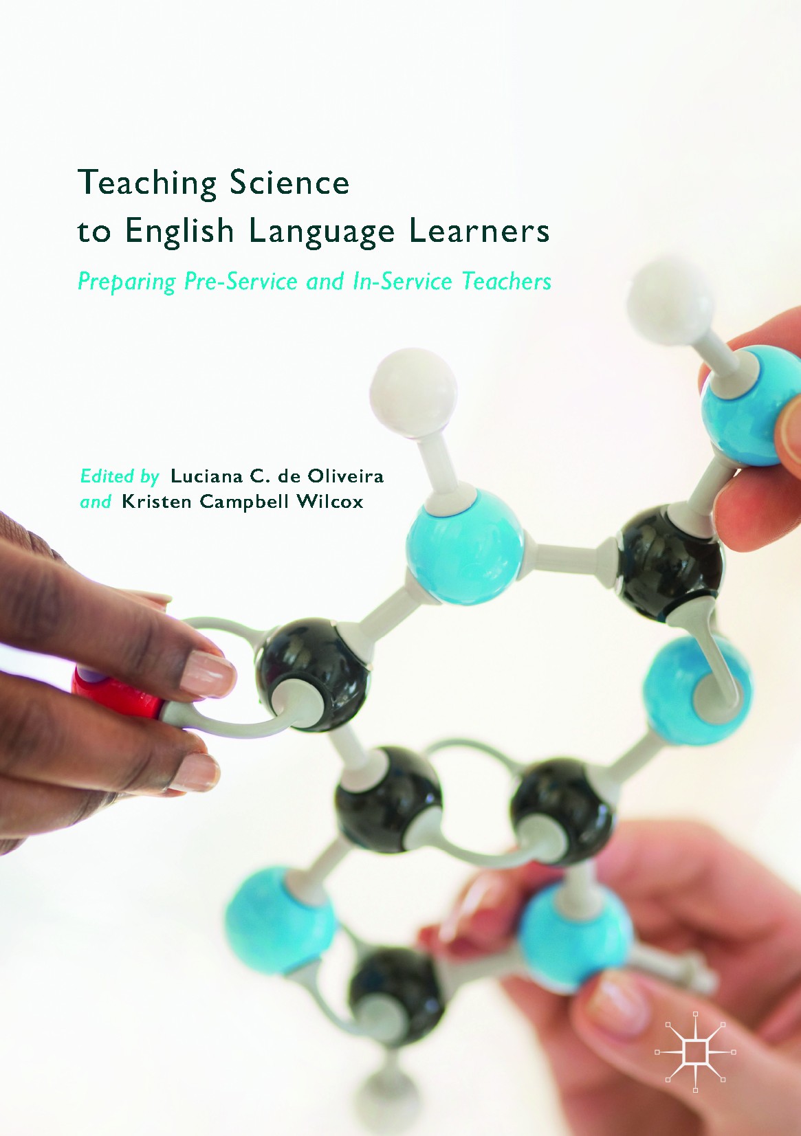 Titlebook: Teaching Science to English Language Learners; Preparing Pre-Servic Luciana C. de Oliveira,Kristen Campbell Wilcox Book 2017 The Editor(s) Titlebook: Teaching Science to English Language Learners; Preparing Pre-Servic Luciana C. de Oliveira,Kristen Campbell Wilcox Book 2017 The Editor(s)