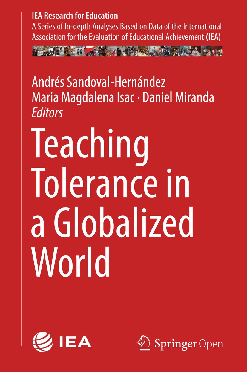 Titlebook: Teaching Tolerance in a Globalized World; Andrés Sandoval-Hernández,Maria Magdalena Isac,Dan Book‘‘‘‘‘‘‘‘ 2018 International Association f Titlebook: Teaching Tolerance in a Globalized World; Andrés Sandoval-Hernández,Maria Magdalena Isac,Dan Book‘‘‘‘‘‘‘‘ 2018 International Association f
