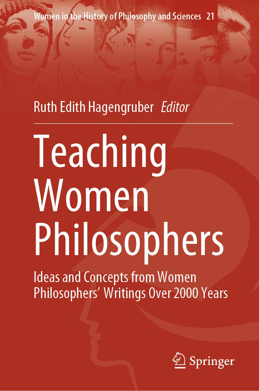 Titlebook: Teaching Women Philosophers; Ideas and Concepts f Ruth Edith Hagengruber Book 2024 The Editor(s) (if applicable) and The Author(s), under e Titlebook: Teaching Women Philosophers; Ideas and Concepts f Ruth Edith Hagengruber Book 2024 The Editor(s) (if applicable) and The Author(s), under e