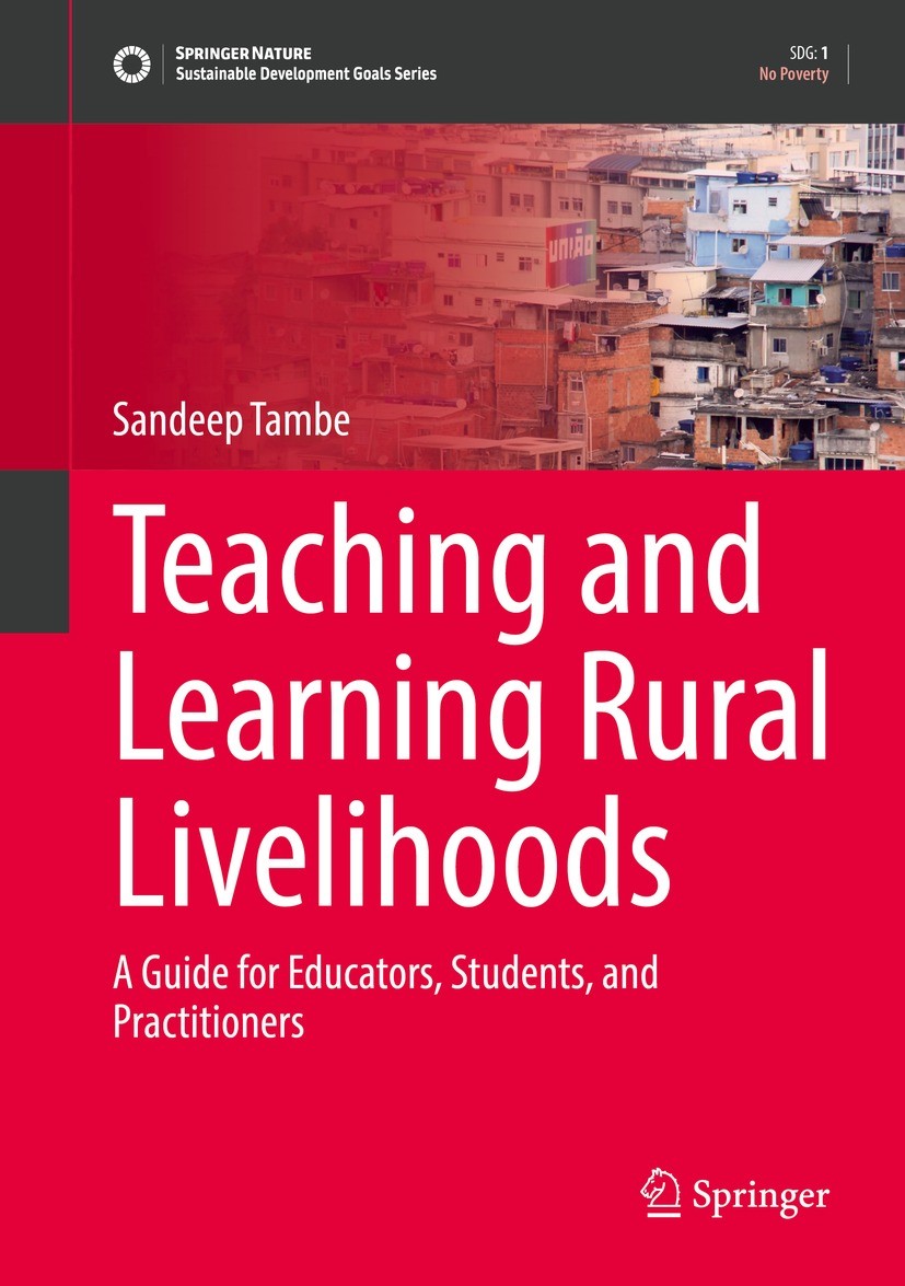 Titlebook: Teaching and Learning Rural Livelihoods; A Guide for Educator Sandeep Tambe Book 2022 The Editor(s) (if applicable) and The Author(s), unde Titlebook: Teaching and Learning Rural Livelihoods; A Guide for Educator Sandeep Tambe Book 2022 The Editor(s) (if applicable) and The Author(s), unde