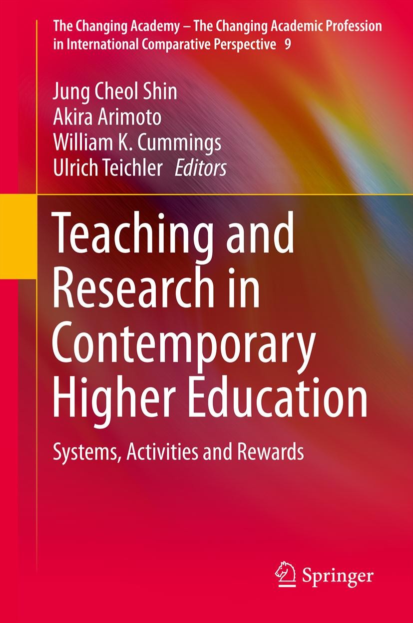 Titlebook: Teaching and Research in Contemporary Higher Education; Systems, Activities Jung Cheol Shin,Akira Arimoto,Ulrich Teichler Book 2014 Spring Titlebook: Teaching and Research in Contemporary Higher Education; Systems, Activities Jung Cheol Shin,Akira Arimoto,Ulrich Teichler Book 2014 Spring