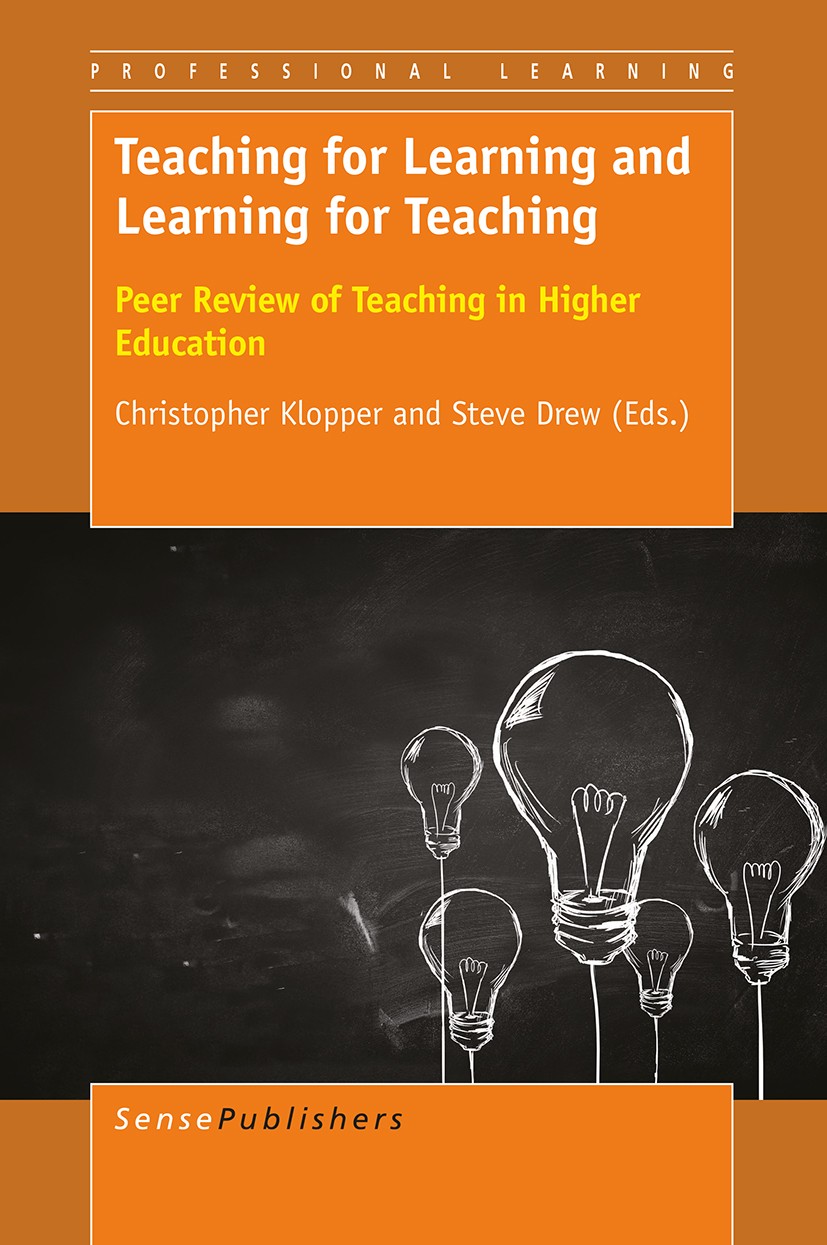 Titlebook: Teaching for Learning and Learning for Teaching; Peer Review of Teach Christopher Klopper,Steve Drew Book 2015 The Editor(s) (if applicable Titlebook: Teaching for Learning and Learning for Teaching; Peer Review of Teach Christopher Klopper,Steve Drew Book 2015 The Editor(s) (if applicable